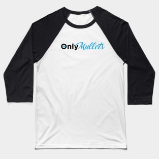 OnlyMullets Baseball T-Shirt